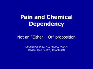Pain and Chemical Dependency
