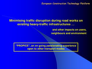 Minimising traffic disruption during road works on existing heavy-traffic infrastructures …