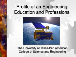 Profile of an Engineering Education and Professions