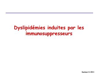 Dyslipidémies induites par les immunosuppresseurs