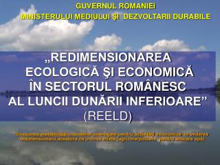 GUVERNUL ROMANIEI MINISTERULUI MEDIULUI ŞI DEZVOLTARII DURABILE
