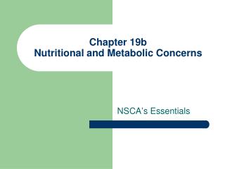 Chapter 19b Nutritional and Metabolic Concerns