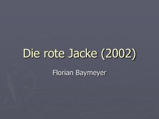 Die rote Jacke (2002)