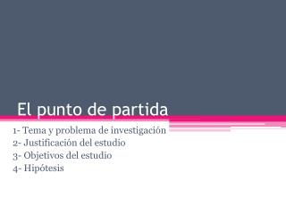 El punto de partida