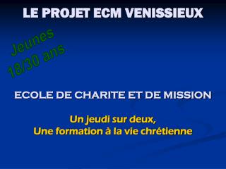 LE PROJET ECM VENISSIEUX