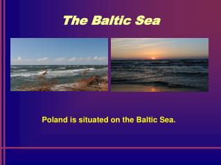 The Baltic Sea