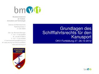 Grundlagen des Schifffahrtsrechts für den Kanusport OKV-Fortbildung 27.-28.10-2012