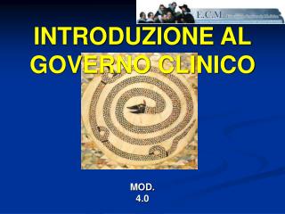 INTRODUZIONE AL GOVERNO CLINICO MOD . 4.0