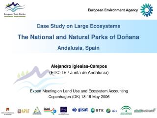 Case Study on Large Ecosystems The National and Natural Parks of Doñana Andalusia, Spain