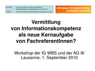 Vermittlung von Informationskompetenz als neue Kernaufgabe von FachreferentInnen?