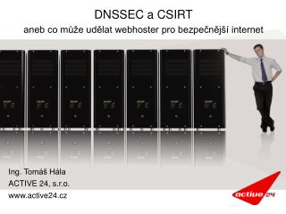 DNSSEC a CSIRT aneb co může udělat webhoster pro bezpečnější internet