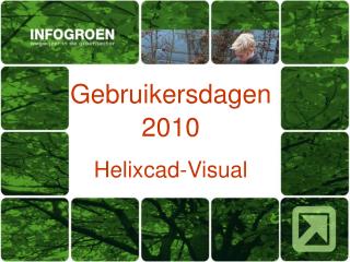 Gebruikersdagen 2010 Helixcad-Visual