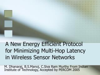 A New Energy Efficient Protocol for Minimizing Multi-Hop Latency in Wireless Sensor Networks