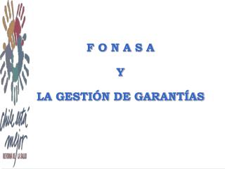 F O N A S A Y LA GESTIÓN DE GARANTÍAS