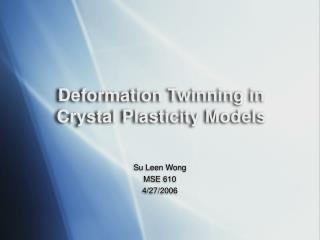 Deformation Twinning in Crystal Plasticity Models