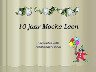 10 jaar Moeke Leen