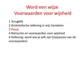 Word een wijze V oorwaarden voor wijsheid