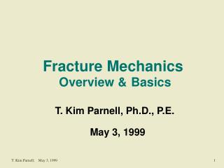 Fracture Mechanics Overview &amp; Basics