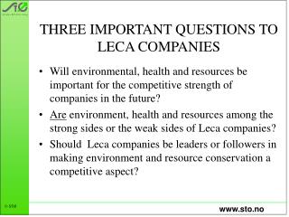 THREE IMPORTANT QUESTIONS TO LECA COMPANIES