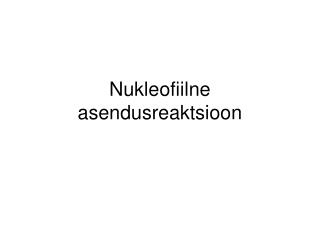 Nukleofiilne asendusreaktsioon