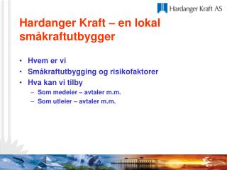 Hardanger Kraft – en lokal småkraftutbygger