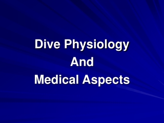 Dive Physiology And Medical Aspects