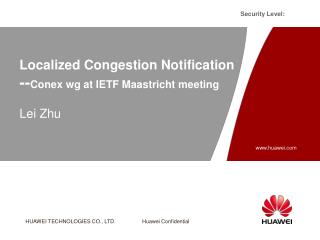 Localized Congestion Notification -- Conex wg at IETF Maastricht meeting