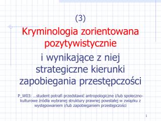 (3) Kryminologia zorientowana pozytywistycznie