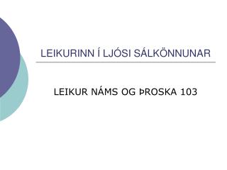 LEIKURINN Í LJÓSI SÁLKÖNNUNAR