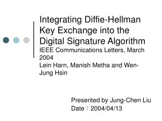 Presented by Jung-Chen Liu Date ： 2004/04/13