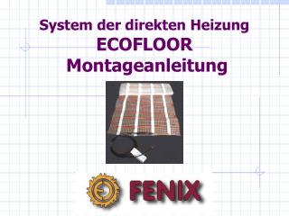 System der direkten Heizung ECOFLOOR Montageanleitung