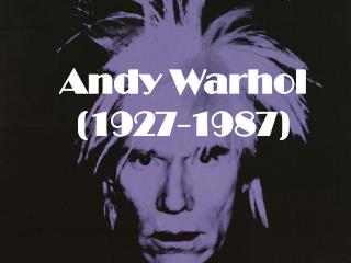 Andy Warhol (1927-1987)