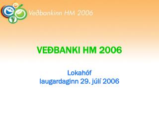 VEÐBANKI HM 2006