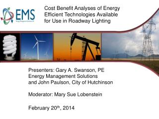 Cost Benefit Analyses of Energy Efficient Technologies Available for Use in Roadway Lighting