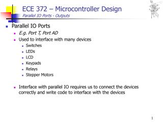 ECE 372 – Microcontroller Design Parallel IO Ports - Outputs
