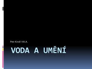 VODA A UMĚNÍ