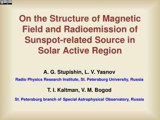 T. I. Kaltman, V. M. Bogod St. Petersburg branch of Special Astrophysical Observatory, Russia