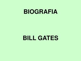 BIOGRAFIA BILL GATES