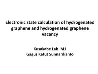 Electronic state calculation for hydrogenated graphene with atomic vacancy