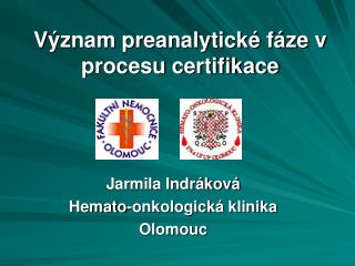 Význam preanalytické fáze v procesu certifikace