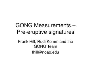 GONG Measurements – Pre-eruptive signatures