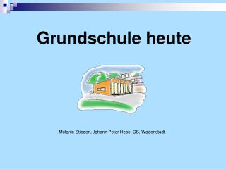 Grundschule heute