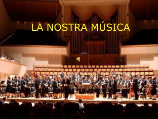 LA NOSTRA MÚSICA
