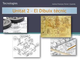 Unitat 2 – El Dibuix tècnic