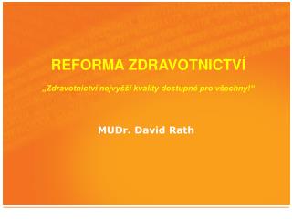 MUDr. David Rath