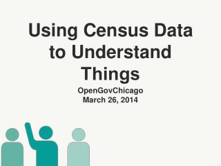 Using Census Data to Understand Things​