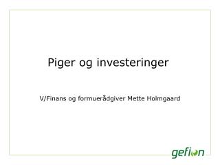 Piger og investeringer