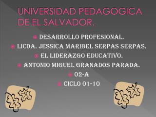 UNIVERSIDAD PEDAGOGICA DE EL SALVADOR.