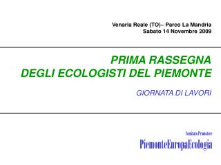 PRIMA RASSEGNA DEGLI ECOLOGISTI DEL PIEMONTE GIORNATA DI LAVORI