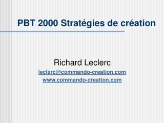 PBT 2000 Stratégies de création